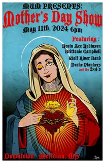 Poster by Jason Cooper: MUM Presents: Mother's Day Show, May 11th, 2024, 6 PM, Downtown Meridian, MS