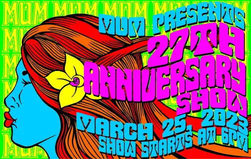 Poster by Jason Cooper: MUM Presents: 27th Anniversary Show, March 25, 2023, show starts at 6 PM