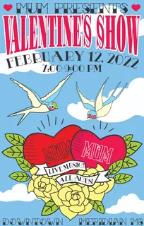 Poster by Jason Cooper: MUM Presents: Valentine's Show, February 12, 2022, 7:00–9:00 PM, Downtown Meridian, MS