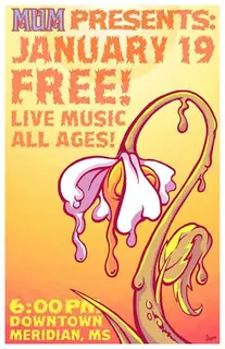 Poster by Jason Cooper: MUM Presents: January 19, January 19, 6:00 PM, Downtown Meridian, MS