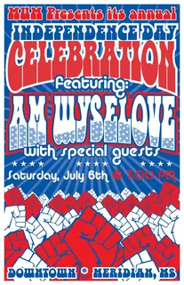 Poster by Jason Cooper: MUM Presents its annual Independence Day Celebration, Saturday, July 6th @ 7:00 PM, Downtown Meridian, MS