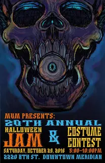 Poster by Jason Cooper: MUM Presents: 20th Annual Halloween Jam & Costume Contest, Saturday, October 29, 2016, 5:00–10:00 PM, 2220 8th St., Downtown Meridian